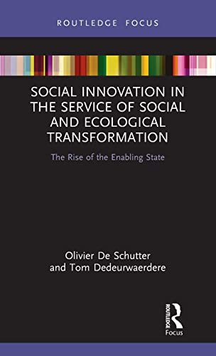 Beispielbild fr Social Innovation in the Service of Social and Ecological Transformation: The Rise of the Enabling State (Routledge Focus on Environment and Sustainability) zum Verkauf von AwesomeBooks