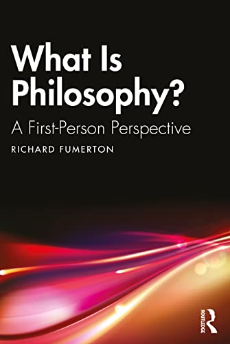 Stock image for What Is Philosophy? : A First-person Perspective for sale by GreatBookPrices
