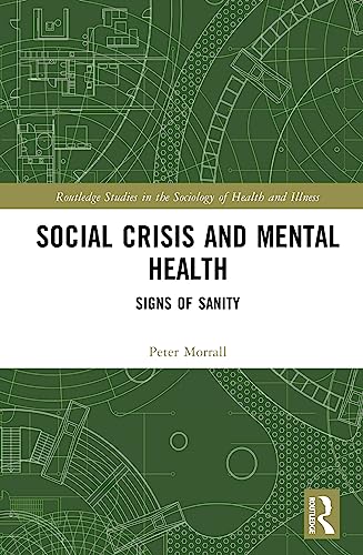 Stock image for Social Crisis and Mental Health : Signs of Sanity for sale by GreatBookPrices