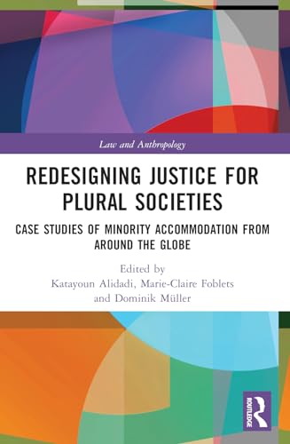 Imagen de archivo de Redesigning Justice for Plural Societies (Law and Anthropology) a la venta por California Books