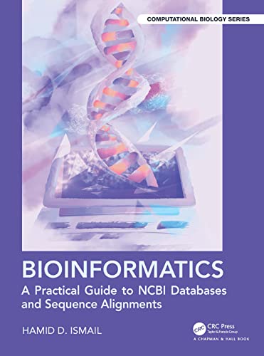 9781032123691: Bioinformatics: A Practical Guide to NCBI Databases and Sequence Alignments (Chapman & Hall/CRC Computational Biology Series)