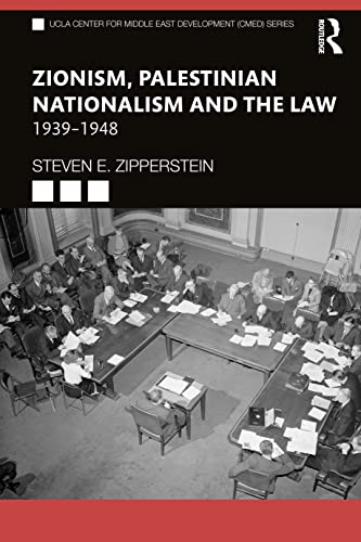 Beispielbild fr Zionism, Palestinian Nationalism and the Law: 1939-1948 (UCLA Center for Middle East Development (CMED)) zum Verkauf von Book Deals