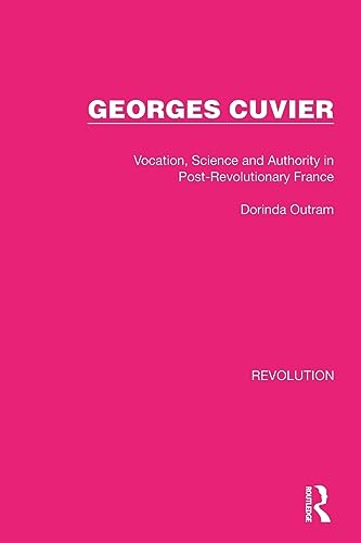 9781032126319: Georges Cuvier: Vocation, Science and Authority in Post-Revolutionary France (Routledge Library Editions: Revolution)