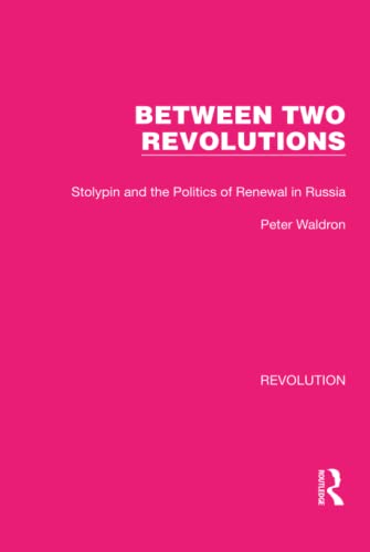 Beispielbild fr Between Two Revolutions: Stolypin and the Politics of Renewal in Russia zum Verkauf von Blackwell's