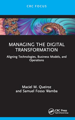 9781032128528: Managing the Digital Transformation: Aligning Technologies, Business Models, and Operations