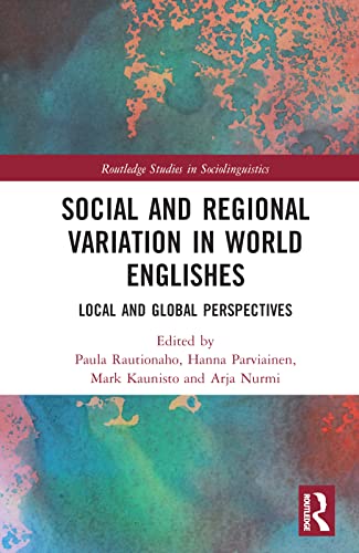 Stock image for Social and Regional Variation in World Englishes: Local and Global Perspectives (Routledge Studies in Sociolinguistics) for sale by Books Unplugged