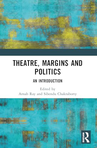 Imagen de archivo de Theatre, Margins and Politics a la venta por Blackwell's