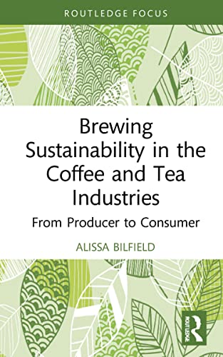Beispielbild fr Brewing Sustainability in the Coffee and Tea Industries zum Verkauf von Blackwell's