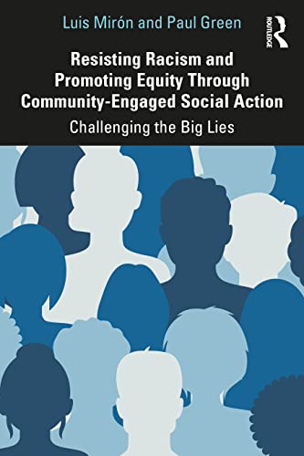Beispielbild fr Resisting Racism and Promoting Equity Through Community-Engaged Social Action zum Verkauf von Blackwell's