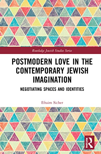 Stock image for Postmodern Love in the Contemporary Jewish Imagination (Routledge Jewish Studies Series) for sale by Lucky's Textbooks