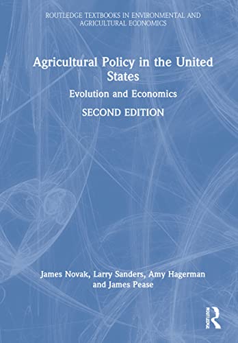 Beispielbild fr Agricultural Policy in the United States: Evolution and Economics (Routledge Textbooks in Environmental and Agricultural Economics) zum Verkauf von Buchpark