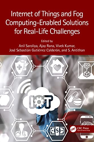 9781032136318: Internet of Things and Fog Computing-Enabled Solutions for Real-Life Challenges