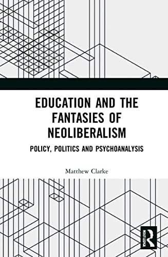 Beispielbild fr Education and the Fantasies of Neoliberalism zum Verkauf von Blackwell's