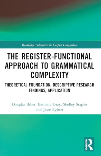 9781032138916: The Register-Functional Approach to Grammatical Complexity (Routledge Advances in Corpus Linguistics)