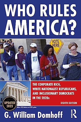 Beispielbild fr Who Rules America?: The Corporate Rich, White Nationalist Republicans, and Inclusionary Democrats in the 2020s zum Verkauf von Blackwell's