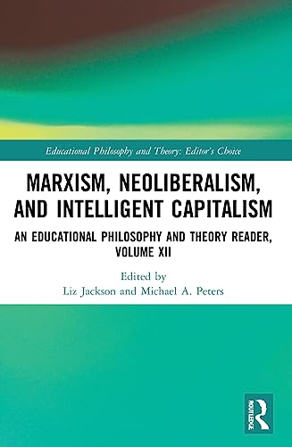 Stock image for Marxism, Neoliberalism, and Intelligent Capitalism Volume XII for sale by Blackwell's