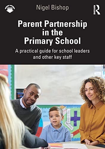 9781032140391: Parent Partnership in the Primary School: A practical guide for school leaders and other key staff
