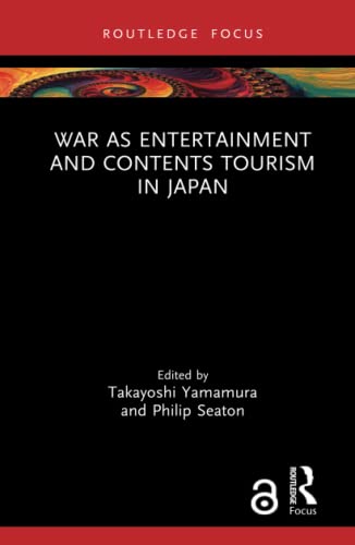 Imagen de archivo de War as Entertainment and Contents Tourism in Japan a la venta por Blackwell's
