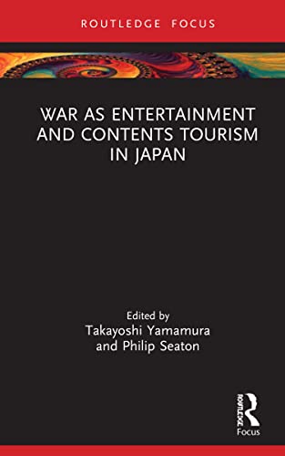 Imagen de archivo de War as Entertainment and Contents Tourism in Japan a la venta por Blackwell's