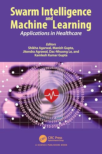 Imagen de archivo de Swarm Intelligence and Machine Learning: Applications in Healthcare a la venta por THE SAINT BOOKSTORE