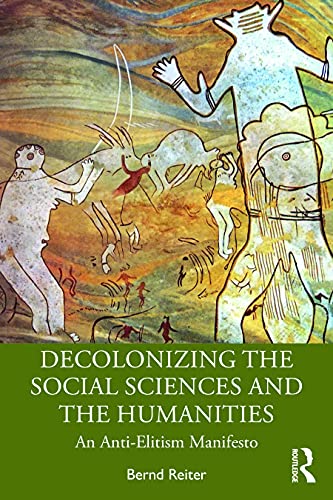 Beispielbild fr Decolonizing the Social Sciences and the Humanities zum Verkauf von Blackwell's