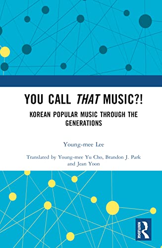 Stock image for You Call That Music?!: Korean Popular Music Through the Generations for sale by Revaluation Books