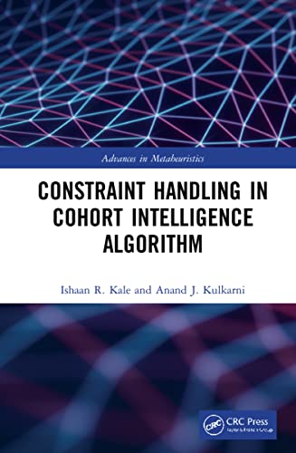 Imagen de archivo de Constraint Handling in Cohort Intelligence Algorithm (Advances in Metaheuristics) a la venta por Chiron Media