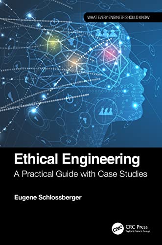 9781032151137: Ethical Engineering: A Practical Guide with Case Studies