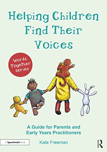 Beispielbild fr Helping Children Find Their Voices: A Guide for Parents and Early Years Practitioners (Words Together) zum Verkauf von Books From California