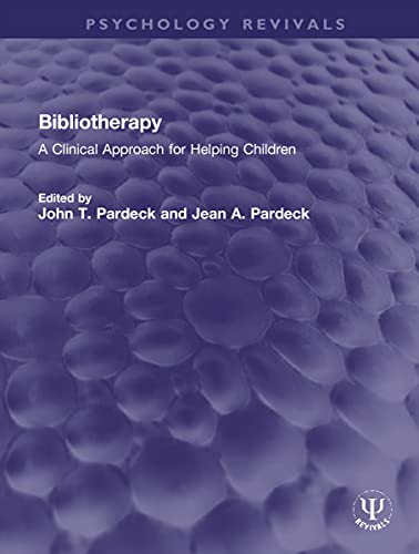 9781032152417: Bibliotherapy: A Clinical Approach for Helping Children (Psychology Revivals)