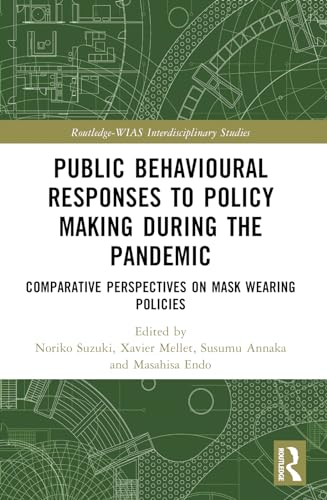 Stock image for Public Behavioural Responses to Policy Making during the Pandemic (Routledge-WIAS Interdisciplinary Studies) for sale by California Books