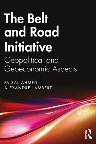 Beispielbild fr The Belt and Road Initiative: Geopolitical and Geoeconomic Aspects zum Verkauf von Blackwell's