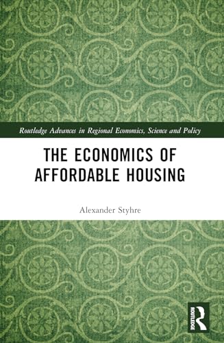 Imagen de archivo de The Economics of Affordable Housing (Routledge Advances in Regional Economics, Science and Policy) a la venta por California Books