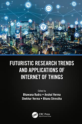 Beispielbild fr Futuristic Research Trends and Applications of Internet of Things zum Verkauf von Blackwell's