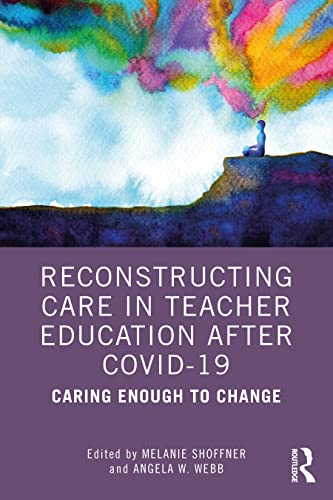 Stock image for Reconstructing Care in Teacher Education after COVID-19 for sale by HPB Inc.