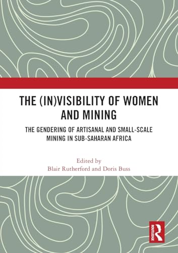 Stock image for The (In)Visibility of Women and Mining for sale by California Books