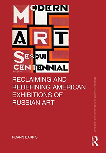 Stock image for Reclaiming and Redefining American Exhibitions of Russian Art for sale by THE SAINT BOOKSTORE