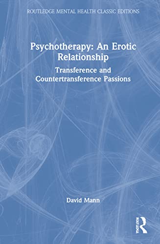 Beispielbild fr Psychotherapy: An Erotic Relationship: Transference and Countertransference Passions (Routledge Mental Health Classic Editions) zum Verkauf von Chiron Media