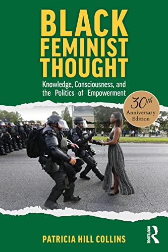 9781032157832: Black Feminist Thought, 30th Anniversary Edition: Knowledge, Consciousness, and the Politics of Empowerment