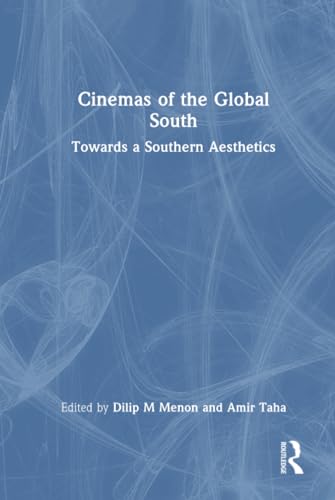 9781032159164: Cinemas of the Global South: Towards a Southern Aesthetics
