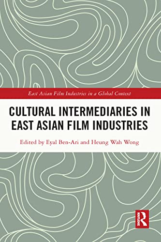 Imagen de archivo de Cultural Intermediaries in East Asian Film Industries (East Asian Film Industries in a Global Context) a la venta por Chiron Media