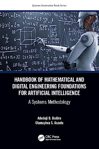 Imagen de archivo de HANDBOOK OF MATHEMATICAL AND DIGITAL ENGINEERING FOUNDATIONS FOR ARTIFICIAL INTELLIGENCE (HB 2023) a la venta por Basi6 International