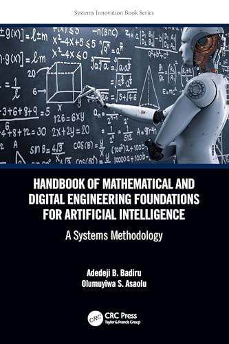Stock image for HANDBOOK OF MATHEMATICAL AND DIGITAL ENGINEERING FOUNDATIONS FOR ARTIFICIAL INTELLIGENCE (HB 2023) for sale by Basi6 International