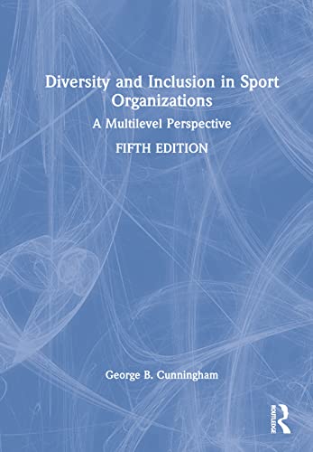 9781032163291: Diversity and Inclusion in Sport Organizations: A Multilevel Perspective