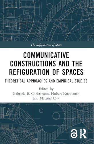 Beispielbild fr Communicative Constructions and the Refiguration of Spaces zum Verkauf von Blackwell's