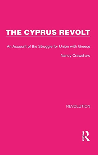 9781032163352: The Cyprus Revolt: An Account of the Struggle for Union with Greece: 9 (Routledge Library Editions: Revolution)