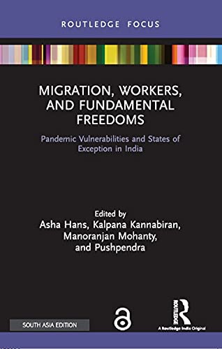 Imagen de archivo de Migration, Workers, and Fundamental Freedoms: Pandemic Vulnerabilities and States of Exception in India a la venta por Books Puddle