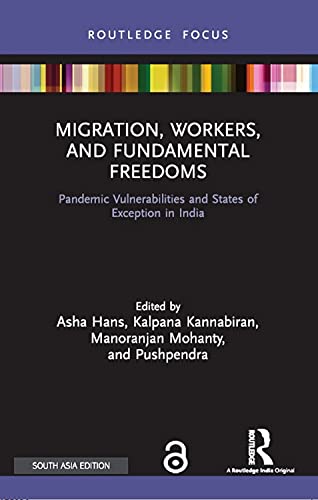 Stock image for Migration, Workers, and Fundamental Freedoms: Pandemic Vulnerabilities and States of Exception in India for sale by Books Puddle