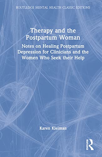 Imagen de archivo de Therapy and the Postpartum Woman: Notes on Healing Postpartum Depression for Clinicians and the Women Who Seek their Help a la venta por Blackwell's