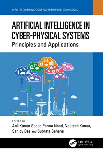 9781032164830: Artificial Intelligence in Cyber-Physical Systems: Principles and Applications (Wireless Communications and Networking Technologies)